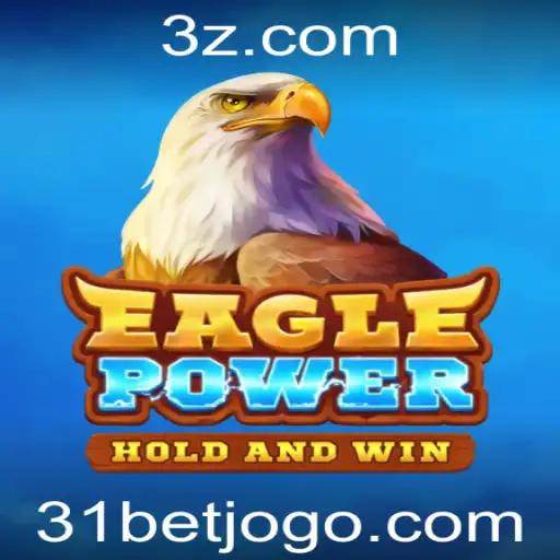 EaglePower: Descubra o Novo Fenômeno dos Jogos com 31bet