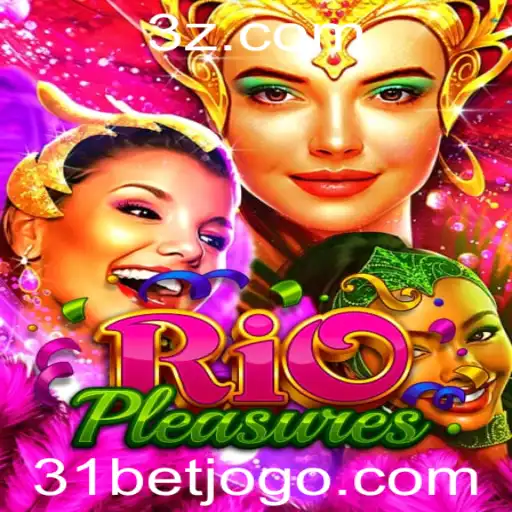 Explorando RioPleasures: O Novo Jogo de Aventura com 31bet